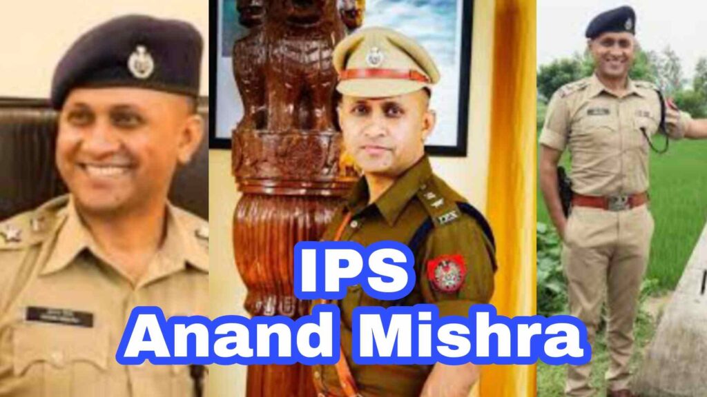 Anand Mishra IPS Government of Assam, IPS Anand Mishra Biography